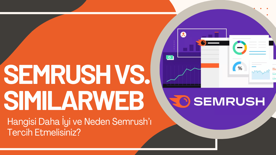 Semrush vs. Similarweb karşılaştırması